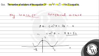 The number of solutions of the equation \2 \theta\cos 2 \theta\sqrt20\ in \R\ is equal [upl. by Noyad123]