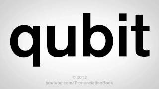 How To Pronounce Qubit [upl. by Keil]