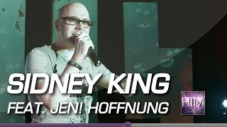 SIDNEY KING FEAT JEN  HOFFNUNG  official LIVE [upl. by Enamrahc552]