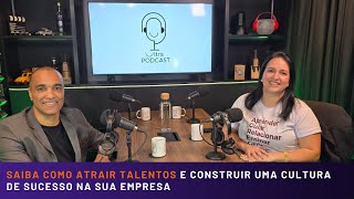 SAIBA COMO ATRAIR TALENTOS E CONSTRUIR UMA CULTURA DE SUCESSO NA SUA EMPRESA [upl. by Lodovico923]