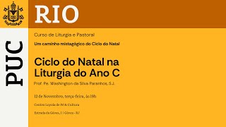 Curso de Liturgia e Pastoral  Ciclo do Natal na Liturgia do Ano C 4°dia [upl. by Zakaria]