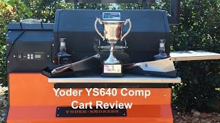 Review Of The Yoder YS640 Pellet Grill Smoker On A Competition Cart [upl. by Penthea]