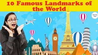 10 Famous Landmarks of the world  Top 10 Landmarks for Kids World Landmarks  Important Landmarks [upl. by Eniliuqcaj]