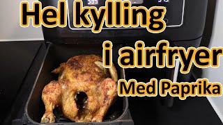 Hel kylling i din airfryer med paprika [upl. by Egrog350]