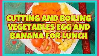 CUTTING AND BOILING VEGETABLES EGG AND BANANA FOR LUNCH cutting vegetables food trending [upl. by Yanahc]