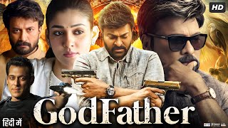 Godfather Full Movie In Hindi Dubbed  Chiranjeevi  Salman Khan  Nayanthara  Review amp Fact 1080p [upl. by Donella18]