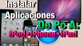 Como instalar aplicaciones de la pc al ipod iphone o ipad [upl. by Moneta]