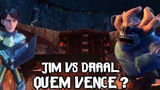 JIM VS DRAAL QUEM VENCE   Caçadores de Trolls [upl. by Justina]