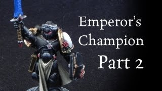 How to paint Black Templars Emperors Champion pt2 [upl. by Anahsal]