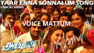 Yaar Enna Sonnalum  Aambala  Hip Hop Tamizha  Voice Mattum [upl. by Ariahay831]