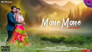 Mone Mone New santhali Promo Video 2024  Paritosh  Shreya [upl. by Notnarb243]