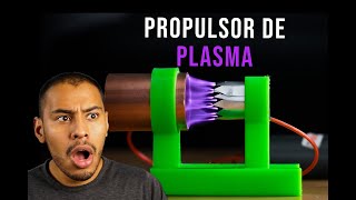 ¡Logré Hacer mi Propio Propulsor de Plasma [upl. by Ailegra]