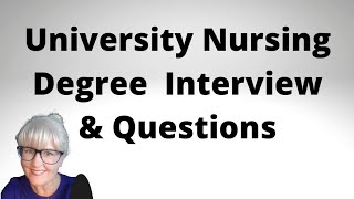 University Nursing Degree Interview and Questions  Getting into University [upl. by Tennies]