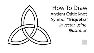 How To Draw The Ancient Celtic Knot  Symbol quotTriquetraquot in Adobe Illustrator [upl. by Nagaer]