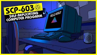 SCP603  SelfReplicating Computer Program SCP Orientation [upl. by Martin928]