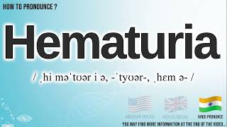 Hematuria Pronunciation  How to Pronounce say Hematuria CORRECTLY  Definition of Hematuria [upl. by Neilson514]