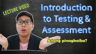 PSYCH ASSESS Lecture  Introduction to Testing and Assessment  Taglish [upl. by Orlene]