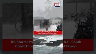 🌧️💨 Storm Slams BC’s South Coast Knocking Out Power for Thousands💡VancouverNews [upl. by Lexa]