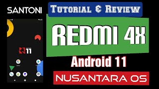 Tutorial Redmi 4x Santoni Android 11 Nusantara OS Custom ROM And Also other Custom ROM [upl. by Holly]