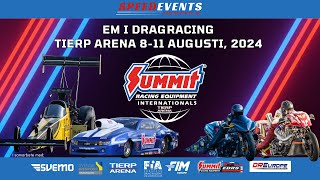 Summit Racing Equipment Internationals  European Dragracing Championships  Tierp Arena  August 10 [upl. by Koah]