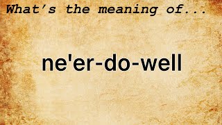 NeerdoWell Meaning  Definition of NeerdoWell [upl. by Brenton]