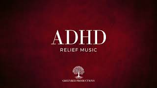 ADHD Relief Music Studying Music for Better Concentration and Focus Study Music [upl. by Dachi]