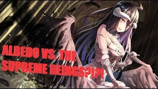 Overlord Discussion  Albedo vs The Supreme Beings [upl. by Tana845]