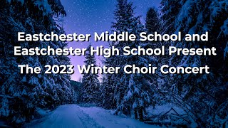 EUFSD Middle School and High School Winter Choir Concert 2023 [upl. by Ronny897]