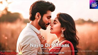 Najro Di Mithaas Bollywood song 2024  Bollywood music [upl. by Leitman]