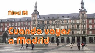 Cuando vayas a Madrid Nivel B1 [upl. by Atinav]