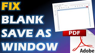 How to Fix quotSave as Windows Blankquot Problem in Adobe Acrobat [upl. by Einnhoj825]