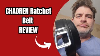 CHAOREN Ratchet Belt Review  How To Use It [upl. by Nauhs]