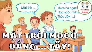 Nói và nghe MẶT TRỜI MỌC Ở ĐẰNG … TÂY  Tuần 8  Tiếng Việt 3  Kết nối tri thức với cuộc sống [upl. by Girhiny]