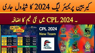 CPL 2024 schedule  new cpl team introduced for CPL 2024  CPL 2024 team schedule dates [upl. by Ahsinna]