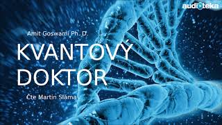 Amit Goswami  Kvantový doktor  Audiotékacz [upl. by Kcered561]