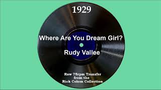 1929 Rudy Vallee  Where Are You Dream Girl [upl. by Eledoya]