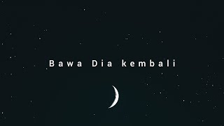 MAHALINI  Bawa Dia Kembali slowedReverblyrics [upl. by Eneleuqcaj]