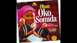 Alhaja Ameerah Aminat Ajao  Ohun Oko Somida [upl. by Jemmy]