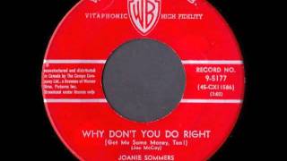 Joanie Sommers  Why Dont You Do Right [upl. by Stockmon199]