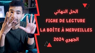 كيفاش نعقل على Fiche De Lecture ديال La Boîte à Merveilles  الامتحان الجهوي 2024 [upl. by Eussoj]