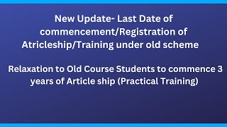 Last date of Articleship training Registration under old CA course Inter and Direct entry students [upl. by Hamid]