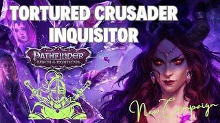 Pathfinder Wrath Of The Righteous Tortured Crusader Paladin Inquisitor Build on Core [upl. by Ynwat]