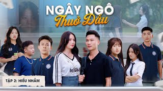 Ngây Ngô Thuở Đầu  Tập 2  Hiểu Lầm  Phim Tình Cảm Học Đường Gãy Media [upl. by Dunkin713]