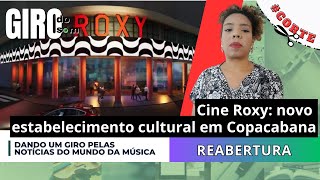 Cine Roxy estabelecimento cultural em Copacabana  Giro do Som 11 [upl. by Aber]