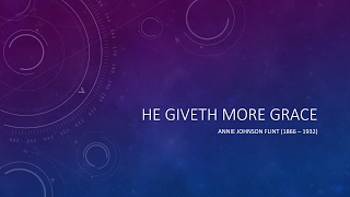 He giveth more grace  Annie Johnson Flint  Hymn History [upl. by Yahsat]