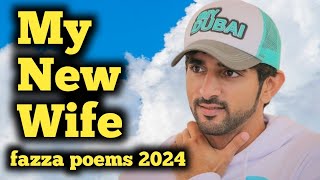 New Fazza Poems 2024  My New Wife  Sheikh Hamdan Poetry  New Fazza Poems 2024  Sheikh Hamdan [upl. by Aliekahs727]