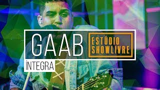 Gaab Ao Vivo no Estúdio Showlivre  Álbum Completo [upl. by Assylla]