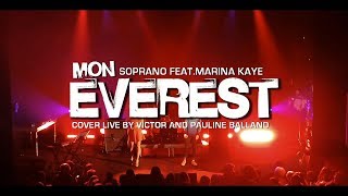 Soprano feat Marina Kaye  Mon Everest Cover Live by Victor Demange and Pauline Balland [upl. by Aseram395]