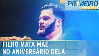 Filho é preso por matar a própria mãe no dia do aniversário dela  Primeiro Impacto 191124 [upl. by Elnukeda]