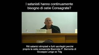 I satanisti hanno continuamente bisogno di Ostie Consagrate [upl. by Atirrehs398]